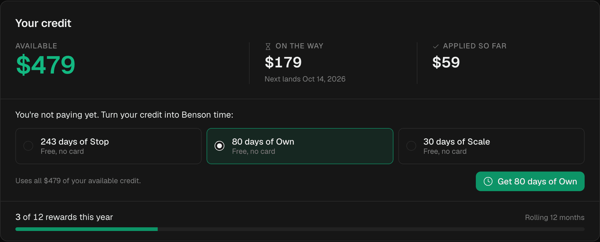 Your credit: available, on the way and applied, with the option to turn credit into Benson time